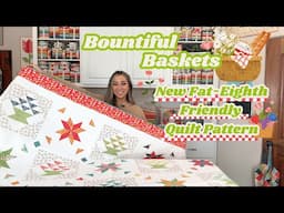 Bountiful Baskets: New Fat Eighth Friendly Quilt Pattern