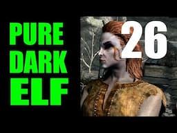 Skyrim PURE DARK ELF Challenge Run Walkthrough Part 26: Bleak Falls Barrow