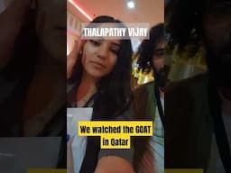 We watched Thalapathy's movie in Qatar 🤩