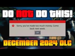 The #1 Mistake The GTA Online December 2024 Update NEEDS TO AVOID!