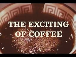 The Exciting of Coffee