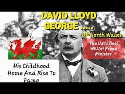 DAVID LLOYD GEORGE ~ Inside Tour Of His Working Class Childhood Home Wales. Welsh History With Anna