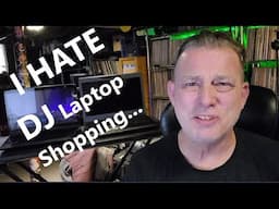 I HATE DJ Laptop Computer Shopping...