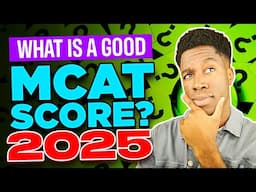 What Is A Good MCAT Score in 2025?