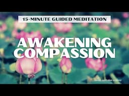 15-Minute Guided Meditation: Awakening Compassion | davidji