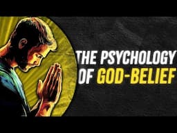 How Human Psychology Shapes the Idea of God | Dr. Luke Galen