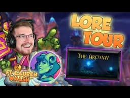 Let's Take A LORE TOUR Of The ARCWAY (ft. LaurenWalshArt)