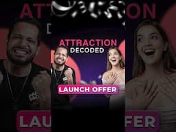 Attraction Decoded Is Finally Here! | Exclusive Launch Offer Till Sun, 24th Nov