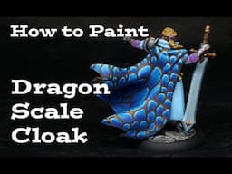 How to Paint a Dragon Scale Cloak