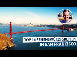 Wunderschönes San Francisco - Top 16 Sehenswürdigkeiten in The City by the Bay