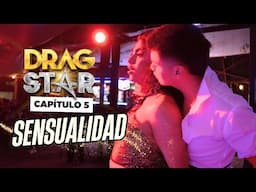 SHOW SENSUAL 🥵🔥 DRAG STAR ⭐ Quinto capítulo 💄