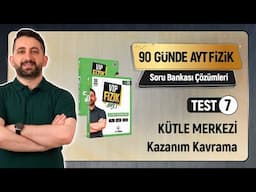 Kütle Merkezi | Test -7 | AYT Fizik Soru Bankası Çözümleri