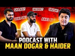 PODCAST WITH MAAN DOGAR & HAIDER | TZ PODCAST