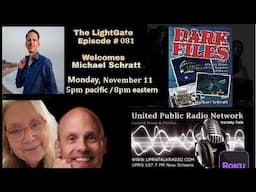 The Light Gate Michael Schratt, Researcher, Author, UFO Historian-