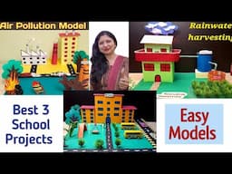 Best 3 school projects & Models for exhibition/school Building/Air pollution/Rainwater Harvesting