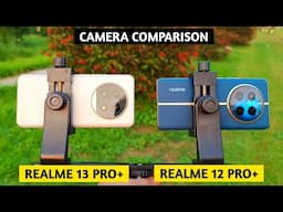 Realme 13 Pro Plus vs Realme 12 Pro Plus Camera Comparison