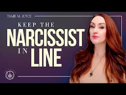 Keep Narcissists In Line:  How to Make THEM Walk On Eggshells