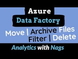 Move or Archive Files From Data lake Blob Storage | Delete | Filter in Azure Data factory(9)