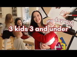 A Real Day in My Life with 3 Kids 3 and Under | 2 Toddlers + Baby