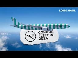 A Successful Airline With A Bold Livery! The Condor Fleet In 2024