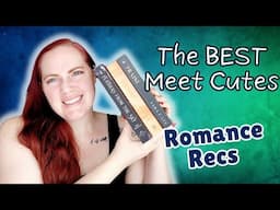 The BEST Meet Cutes | Romance Recs