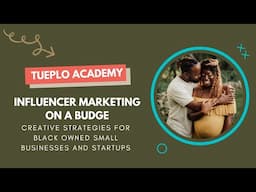 Influencer Marketing On A Budget: Creative Strategies for Black Owned Small Businesses and Startups