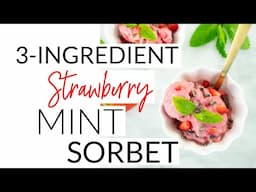 3-Ingredient Strawberry Mint Sorbet (VEGAN)