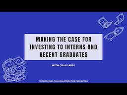 Making the case for investing to interns and recent graduates