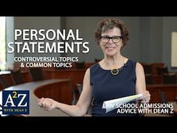 A2Z S4 E04: Personal Statements // Controversial topics & common topics