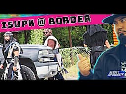 When ISUPK Israelites Show Up @ the Texas Border