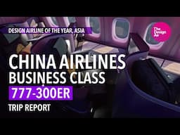 China Airlines 777-300ER Business Class Trip Report - Design Airline of Asia!