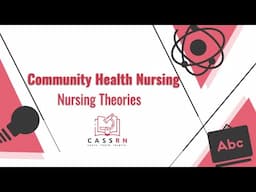 Community Health Nursing: Nursing Theories