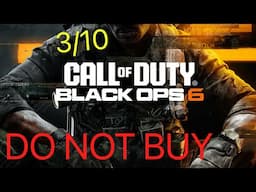 Why i HATE Call of Duty: Black Ops 6