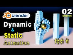 Physics Animation | Dynamic Animation | Static Animation | Blender 3D Animation Tutorial