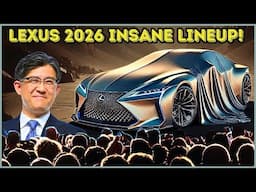 Lexus CEO Revealed 5 New 2026 Lexus Models & SHOCKED The Entire Car Industry!