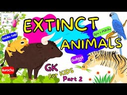 Extinct Animals For Kids Vocabulary | Animal Kingdom | Climate Change Effects | Best Learning Video