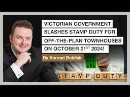 Victorian Government Slashes Stamp Duty For Off-The-Plan Townhouses on 21st October 2024