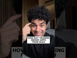 How Day Trading messes with your head!