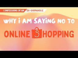 🛍️ My Online Shopping Ban 🚫 | getting back my time and energy ⏰