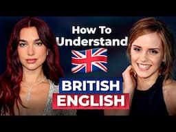 How to Understand BRITISH English in Movies, TV, Music, etc. — PODCAST