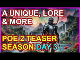 POE 2 Teaser Season Day 3: A Skill, Unique, Monster Lore & More. Path of Exile 2 Early Access 06-Dec