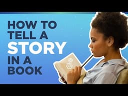 How to Tell a Story in a Book