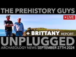 SPECIAL REPORT from BRITTANY + Archaeology News Review SEPT 27 2024