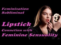 Lipstick: Connection with Feminine Sensuality - Subliminal Images CD MTF TG