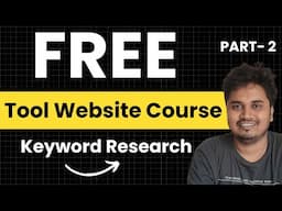 Tool Website Keyword Research Masterclass - Free Tool Website Course | Part 2