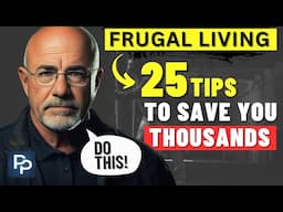 25 MUST KNOW Frugal Living Tips That ACTUALLY WORK! (THIS can save you THOUSANDS in 2024)