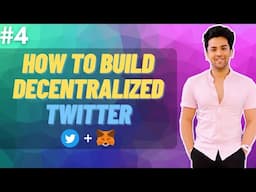 Web3 Course | #4 How to build a decentralized Twitter with Ethereum?