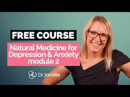 Natural remedies for depression and anxiety -Module 2: Optimise your diet