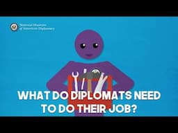 What Do Diplomats Need to Do Their Job? | The Tools of Diplomacy