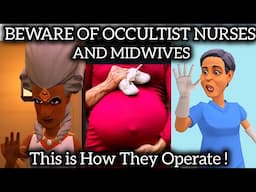 BEWARE OF OCCULTIST MIDWIVES AND NURSES: This is How They Operate !(CHRISTIAN ANIMATION)